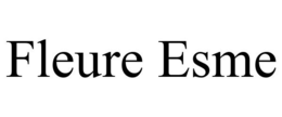 FLEURE ESME trademark