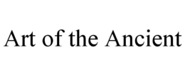 ART OF THE ANCIENT trademark