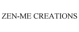 ZEN-ME CREATIONS trademark
