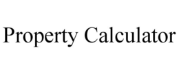PROPERTY CALCULATOR trademark