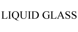 LIQUID GLASS trademark