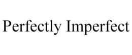 PERFECTLY IMPERFECT trademark