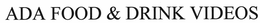 ADA FOOD & DRINKS VIDEOS trademark