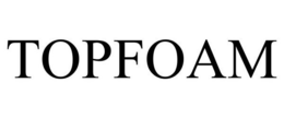 TOPFOAM trademark