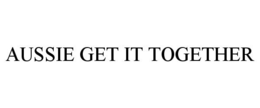AUSSIE GET IT TOGETHER trademark
