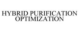 HYBRID PURIFICATION OPTIMIZATION trademark