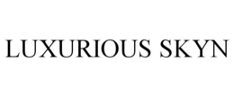 LUXURIOUS SKYN trademark