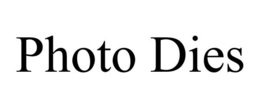 PHOTO DIES trademark