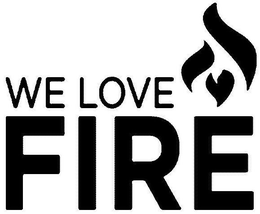 WE LOVE FIRE trademark