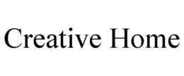 CREATIVE HOME trademark