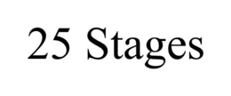 25 STAGES trademark