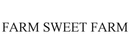 FARM SWEET FARM trademark