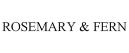 ROSEMARY & FERN trademark