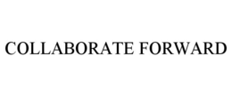 COLLABORATE FORWARD trademark