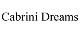 CABRINI DREAMS trademark
