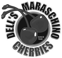 DELL'S MARASCHINO CHERRIES SINCE 1948 trademark