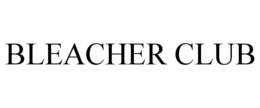 BLEACHER CLUB trademark
