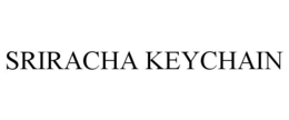SRIRACHA KEYCHAIN trademark