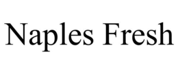 NAPLES FRESH trademark
