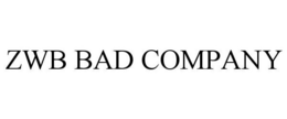 ZWB BAD COMPANY trademark