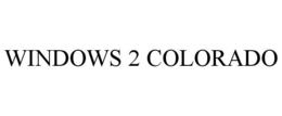 WINDOWS 2 COLORADO trademark