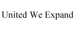 UNITED WE EXPAND trademark