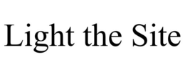 LIGHT THE SITE trademark