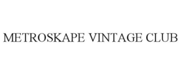 METROSKAPE VINTAGE CLUB trademark