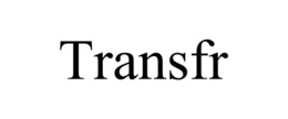 TRANSFR trademark