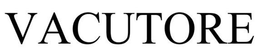VACUTORE trademark