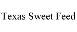 TEXAS SWEET FEED trademark