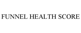 FUNNEL HEALTH SCORE trademark