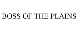 BOSS OF THE PLAINS trademark