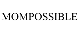 MOMPOSSIBLE trademark