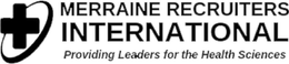 MERRAINE RECRUITERS INTERNATIONAL PROVIDING LEADERS FOR THE HEALTH SCIENCES trademark