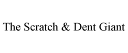 THE SCRATCH & DENT GIANT trademark