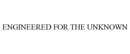 ENGINEERED FOR THE UNKNOWN trademark