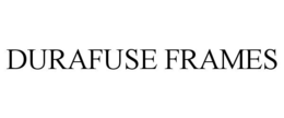 DURAFUSE FRAMES trademark