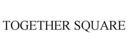 TOGETHER SQUARE trademark