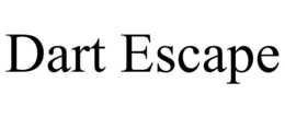 DART ESCAPE trademark