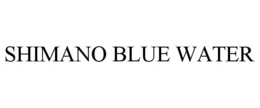 SHIMANO BLUE WATER trademark