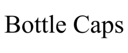 BOTTLE CAPS trademark