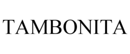 TAMBONITA trademark