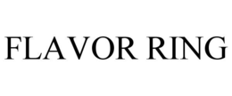 FLAVOR RING trademark