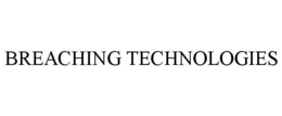 BREACHING TECHNOLOGIES trademark