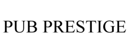 PUB PRESTIGE trademark