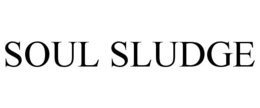 SOUL SLUDGE trademark