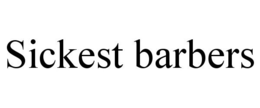 SICKEST BARBERS trademark