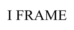 I FRAME trademark