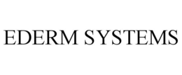 EDERM SYSTEMS trademark